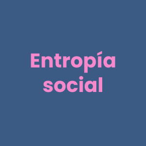 Entropía social