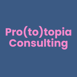 Pro(to)topia Consulting