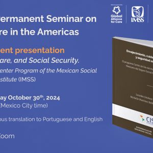 Presentación del libro “Envejecimiento, cuidados y seguridad social. El programa Centro de Día del Instituto Mexicano del Seguro Social (IMSS)”.