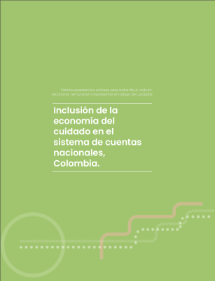 Inclusión de la economía del cuidado en el sistema de cuentas nacionales, Colombia.