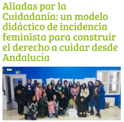 Aliadas por la Cuidadanía: un modelo didáctico de incidencia feminista para construir el derecho a cuidar desde Andalucía