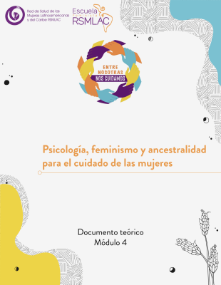Psicología, feminismo y ancestralidad para el cuidado de las mujeres