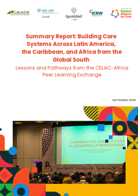 Building Care Systems Across Latin America, the Caribbean, and Africa from the Global South Lessons and Pathways from the CELAC-Africa Peer Learning Exchange