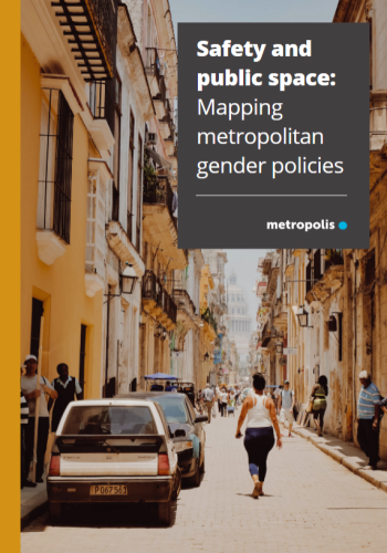 Safety and public space: Mapping metropolitan gender policies