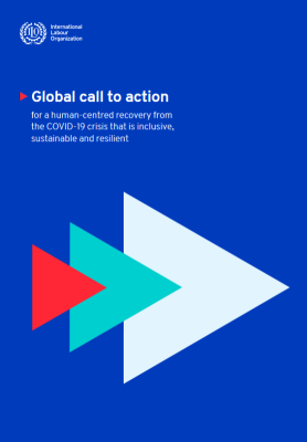 ILO’s Global call to action for a human-centred recovery from the COVID-19 crisis that is inclusive, sustainable and resilient