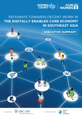 Pathways Towards Decent Work in the Digitally Enabled Care Economy in Southeast Asia