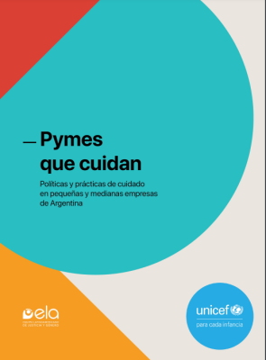 Pymes que cuidan. Políticas y prácticas de cuidado en pequeñas y medianas empresas de Argentina