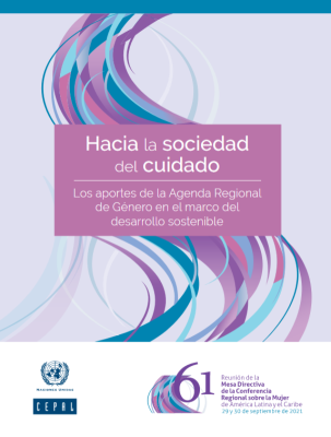 Hacia la sociedad del cuidado: los aportes de la Agenda Regional de Género en el marco del desarrollo sostenible