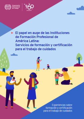 Sistematización de las experiencias extraídas sobre formación y certificación para el trabajo de cuidados en la región